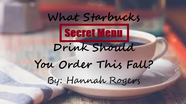 Starbucks secret menu drinks that you will fall in love with this season
